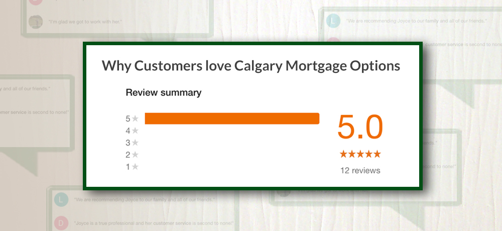Why Customers love Calgary Mortgage Options