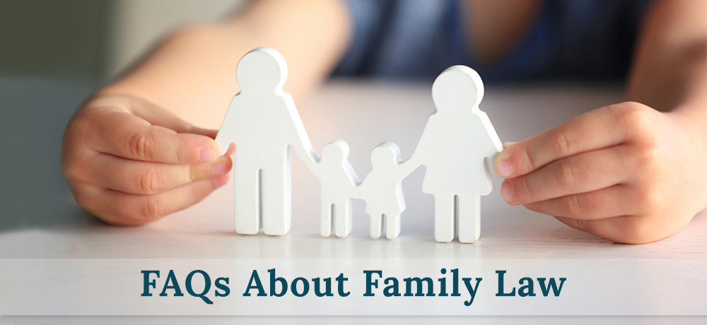 Frequently Asked Questions About Family Law