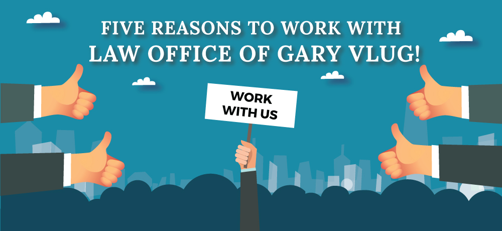 Why You Should Choose Law Office of Gary Vlug!