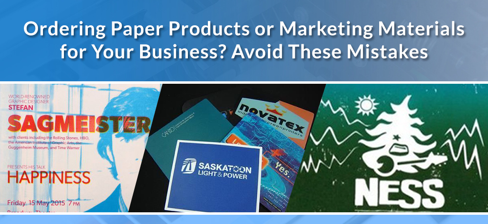 Ordering Paper Products or Marketing Materials for Your Business Avoid These Mistakes - Novatex Serigraphics Inc.