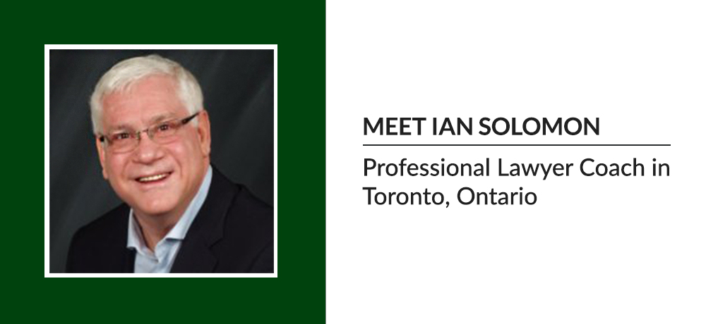 Meet Ian Solomon - Professional Lawyer Coach in Toronto, Ontario