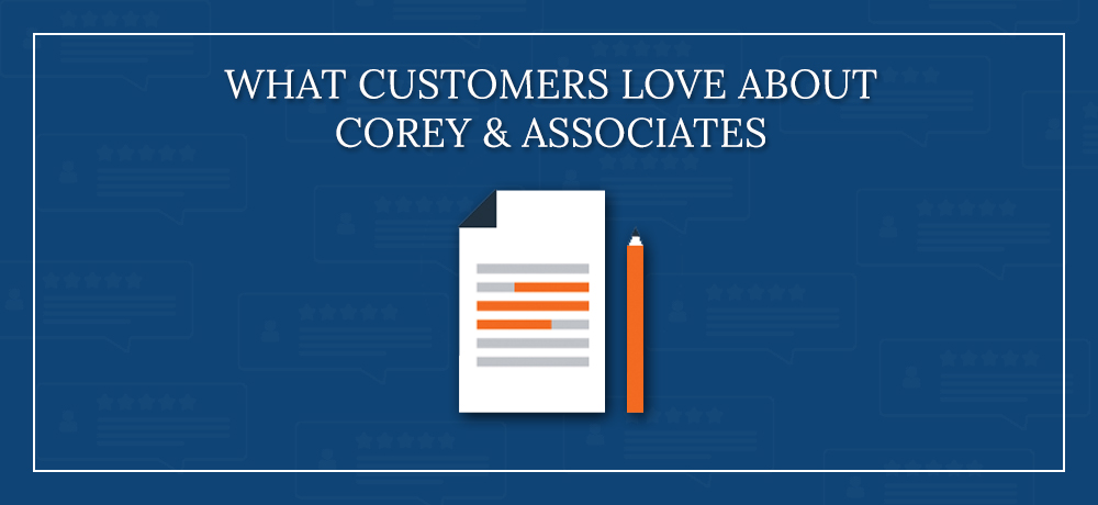 What Customers Love About Corey and Associates 