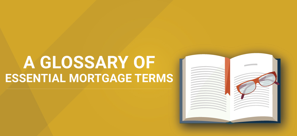 A Glossary of Essential Mortgage Terms