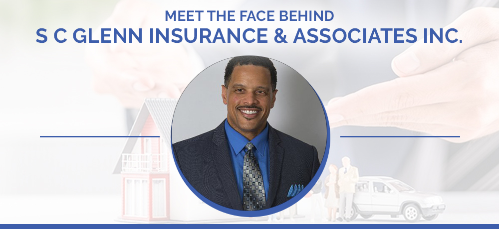 Meet The Face Behind S C Glenn Insurance & Associates Inc.