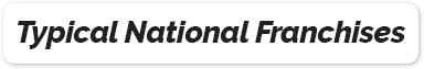 Typical National Franchises