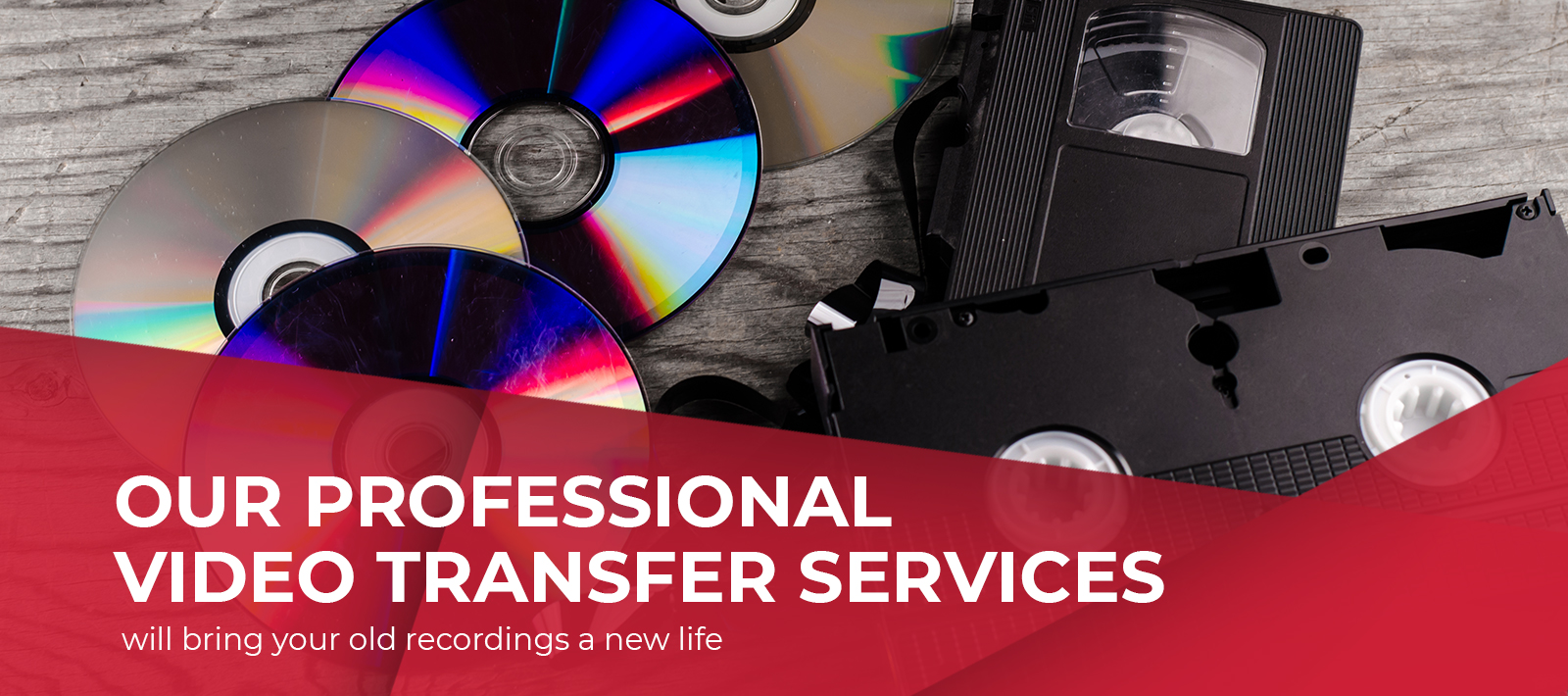 Our professional Video Transfer Services will bring your old recordings a new life