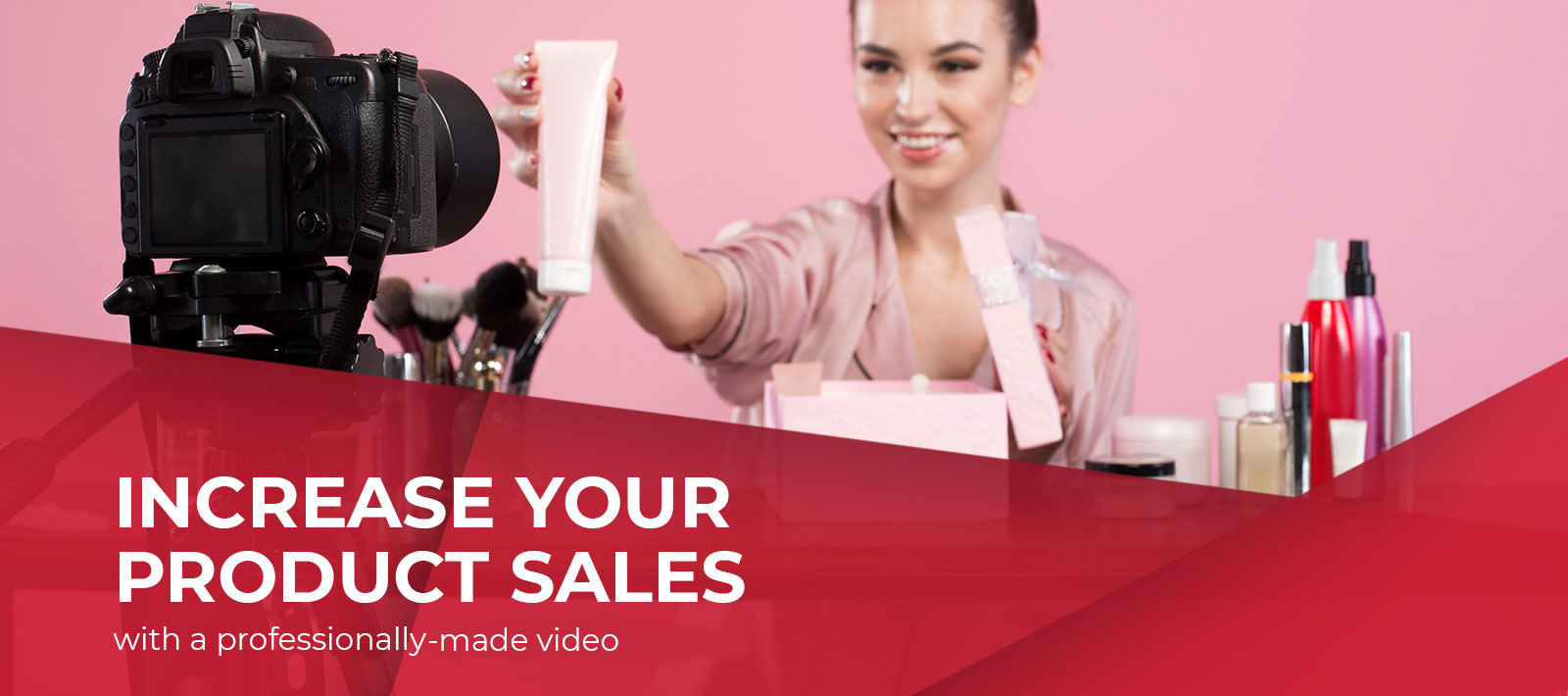 Increase your product sales with a professionally made video by us