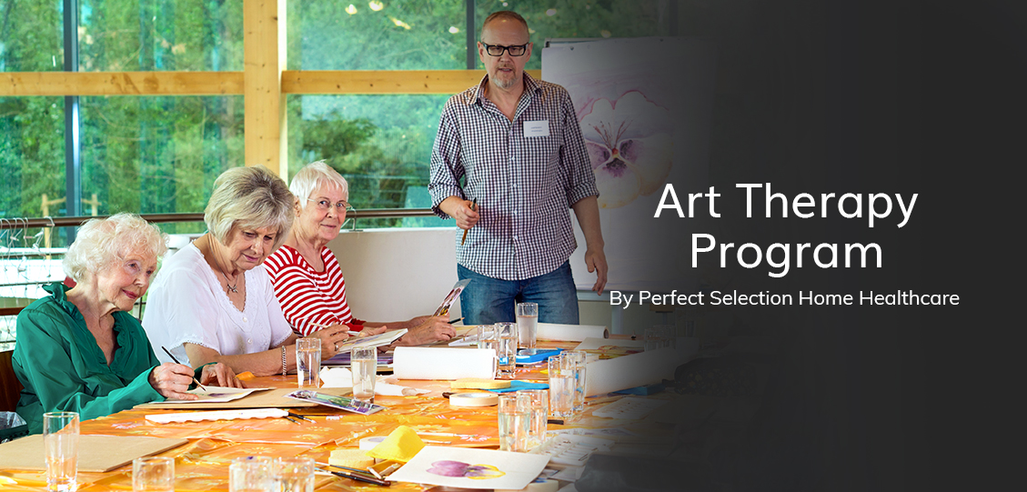 Art Therapy Program by Perfect Selections Home Healthcare