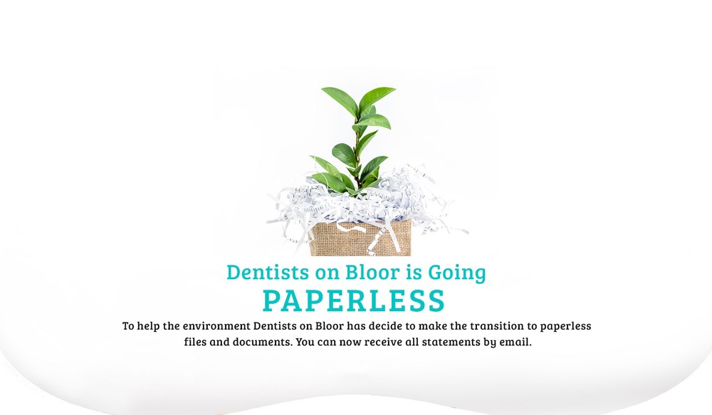 Dentists On Bloor Is Going Paperless